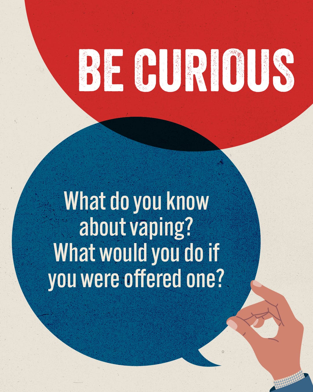Be Curious - What do you know about vaping